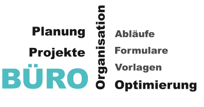 BÜRO Organisation Abläufe Projekte Optimierung Planung Vorlagen Formulare